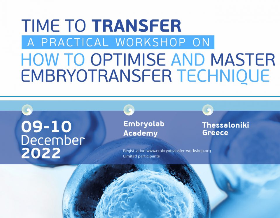 "Time to Transfer: how to master and optimise your embryotransfer", Hands-on Clinical Workshop by Embryolab Academy